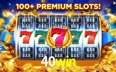 Apostas Esportivas na 40win: Um Guia Completo